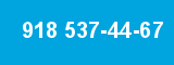918 537-44-67